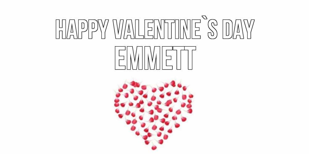 Greetings card с именем, Emmett Happy Valentine`s Day сердечко для любимой Greetings with text for free download 